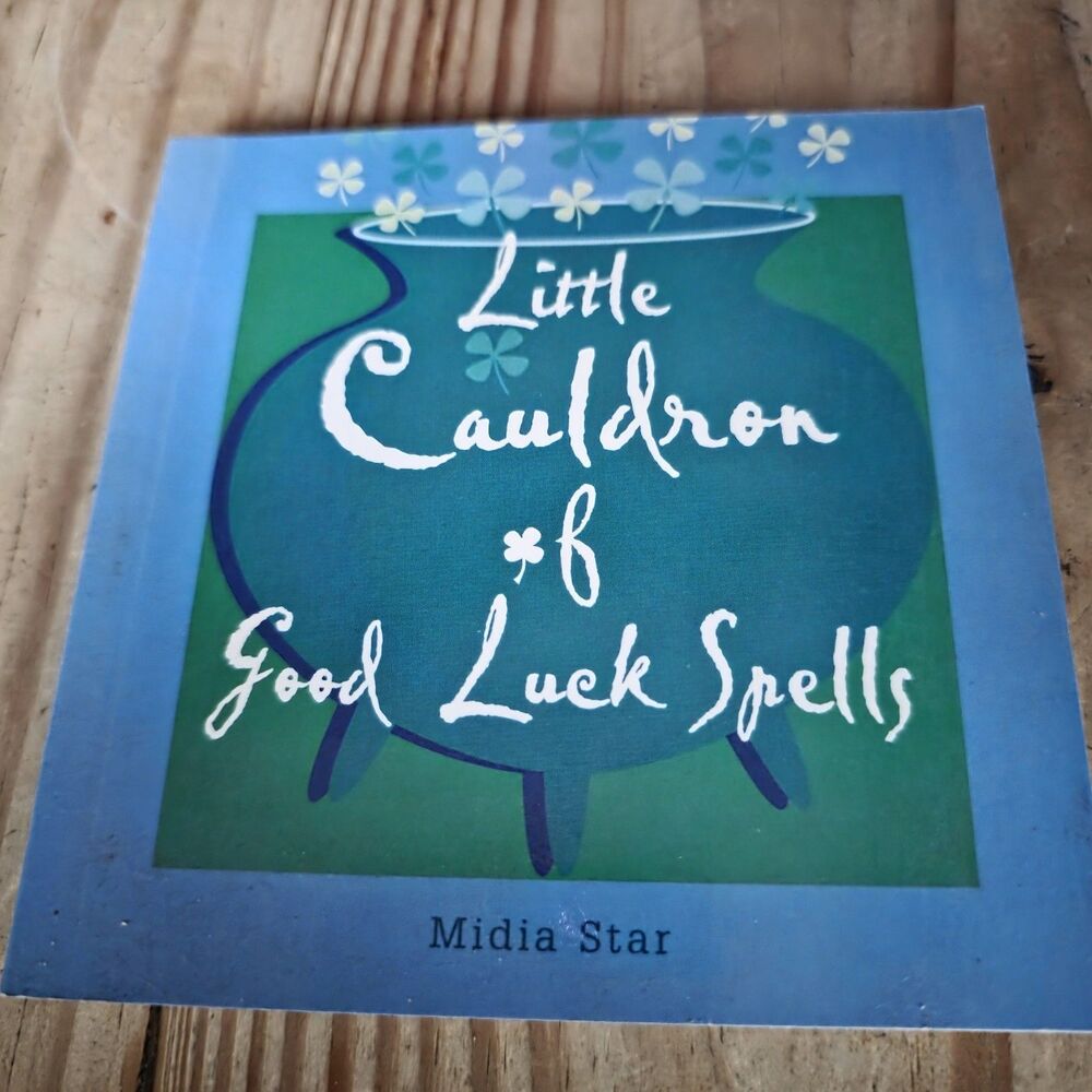 Little Cauldron of Good Luck Spells by Midia Star (2005, Trade Paperback)